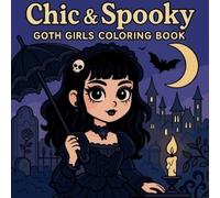 Chris Martin Chic & Spooky - Goth Girls Coloring Book (Tascabile)