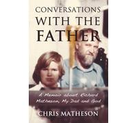 Chris Matheson Conversations with the Father (Copertina rigida)
