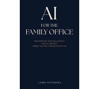 Chris Matthews AI for the Family Office (Tascabile)