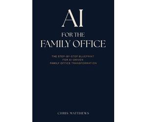 Chris Matthews AI for the Family Office (Tascabile)