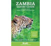 Zambia Safari Guide: Luangwa Valley, Lower Zambezi, Victoria Falls