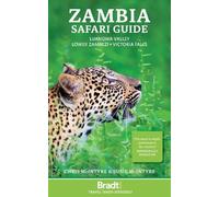 Zambia Safari Guide: Luangwa Valley, Lower Zambezi, Victoria Falls