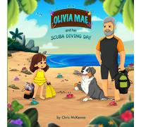 Chris McKenna Olivia Mae and Her Scuba Diving Day (Tascabile)