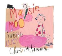 Chris McKimmie Maisie Moo and Invisible Lucy (Copertina rigida)