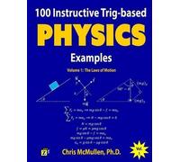 Chris McMullen 100 Instructive Trig-based Physics Examples (Tascabile)