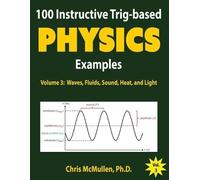 Chris McMullen 100 Instructive Trig-based Physics Examples (Tascabile)