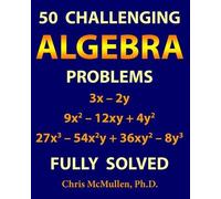 Chris McMullen 50 Challenging Algebra Problems (Fully Solved) (Tascabile)