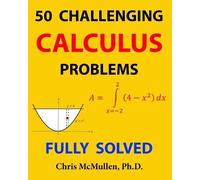 Chris McMullen 50 Challenging Calculus Problems (Fully Solved) (Tascabile)