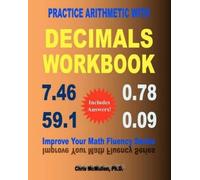 Chris McMullen Practice Arithmetic with Decimals Workbook (Tascabile)