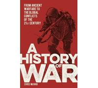 Chris McNab A History of War (Tascabile) Sirius Military History