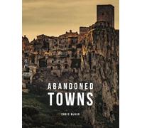 Chris McNab Abandoned Towns (Copertina rigida) Abandoned Places