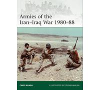 Chris McNab Armies of the Iran-Iraq War 1980-88 (Tascabile) Elite