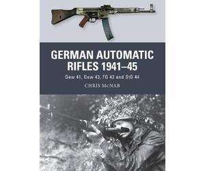 Chris McNab Chris Mcnab German Automatic Rifles 1941-45 (Tascabile) Weapon