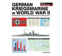 Chris McNab German Kriegsmarine in WWII (Tascabile) WWII Battle Organisation