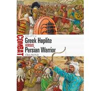 Chris McNab Greek Hoplite vs Persian Warrior (Tascabile) Combat