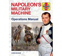 Chris McNab Napoleon's Military Machine (Copertina rigida)