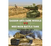 Chris McNab Sagger Anti-Tank Missile vs M60 Main Battle Tank (Tascabile) Duel
