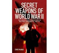 Chris McNab Secret Weapons of World War II (Tascabile)