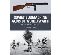 Chris McNab Soviet Submachine Guns of World War II (Tascabile) Weapon