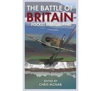Chris McNab The Battle of Britain Pocket Manual 1940 (Copertina rigida)