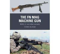 Chris McNab The FN MAG Machine Gun (Tascabile) Weapon