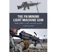 Chris McNab The FN Minimi Light Machine Gun (Tascabile) Weapon