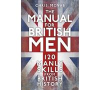 Chris McNab The Manual for British Men (Tascabile)