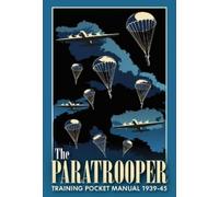 Chris McNab The Paratrooper Training Pocket Manual 1939-1945 (Copertina rigida)