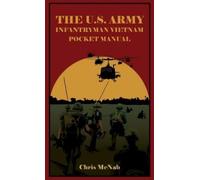 Chris McNab The U.S. Army Infantryman Vietnam Pocket Manual (Copertina rigida)