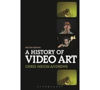 Chris Meigh-Andrews A History of Video Art (Tascabile)