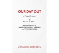 Chris Mellors Willy Russell Bob Eaton Our Day Out (Tascabile) Acting Edition S.