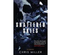 Chris Miller Shattered Skies (Tascabile)
