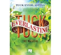 Chris Miller Tuck Everlasting: The Musical (Sheet Music)