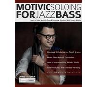 Chris Minh Doky Tim Pettingale Joseph Alex Motivic Soloing for Jazz (Tascabile)