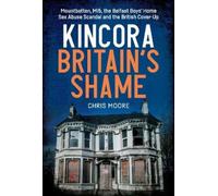 Chris Moore Kincora: Britain's Shame (Tascabile)