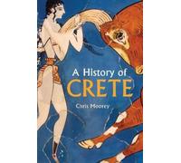 Chris Moorey A History of Crete (Tascabile)