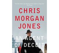 Chris Morgan Jones An Agent of Deceit (Tascabile) Ben Webster Spy Series