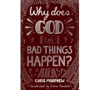 Chris Morphew Why Does God Let Bad Things Happen? (Tascabile) Big Questions