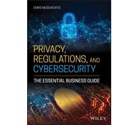 Chris Moschovitis Privacy, Regulations, and Cybersecurity (Copertina rigida)
