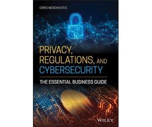 Chris Moschovitis Privacy, Regulations, and Cybersecurity (Copertina rigida)