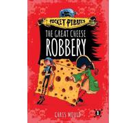 Chris Mould The Great Cheese Robbery (Copertina rigida) Pocket Pirates