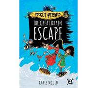 Chris Mould The Great Drain Escape, 2 (Copertina rigida) Pocket Pirates
