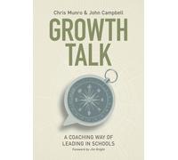 Chris Munro John Camp Growth Talk: A Coaching Way of Leading in Sch (Tascabile)