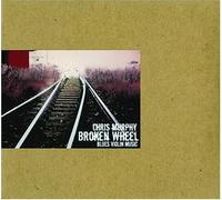 Chris Murphy - Broken Wheel