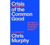 Chris Murphy Crisis of the Common Good (Copertina rigida)