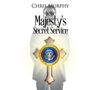 Chris Murphy In His Majesty's Secret Service (Tascabile)