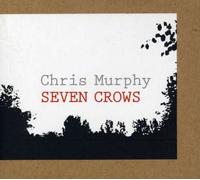 Chris Murphy - Seven Crows