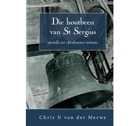 Chris N. van der Merwe Die houtbeen van St Sergius (Tascabile)