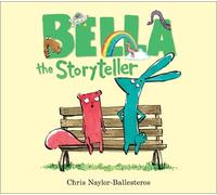 Chris Naylor-Ballesteros Bella the Storyteller (Tascabile)