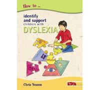 Chris Neanon How to Identify and Support Children with Dyslexia (Tascabile)